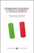 L'Italia ferita. Storie di un popolo che vorrebbe vivere secondo le regole della democrazia