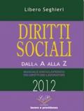 Diritti sociali della A alla Z 2012. Manuale enciclopedico dei diritti dei lavoratori