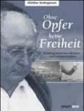 Ohne opfer keine freiheit. Autobiographie eines musikers und freiheitskampfers. Con CD Audio