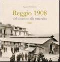 Reggio 1908, dal disastro alla rinascita