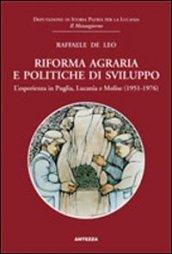 Riforma agraria e politiche disviluppo. L'esperienza in Puglia, Lucania e Molise (1951-1976)