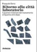 Ritorno alla città laboratorio. I quartieri materani del risanamento cinquanta anni dopo