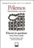 Pólemos. Materiali di filosofia e critica sociale. Il lavoro in questione. Senso, prassi, capitale