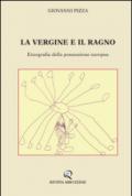 La vergine e il ragno. Etnografia della possessione europea