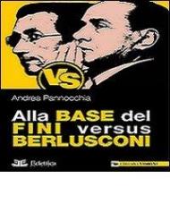 Alla base del Fini versus Berlusconi