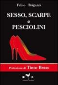 Sesso, scarpe e pesciolini