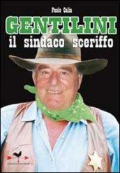 Gentilini. Il sindaco sceriffo