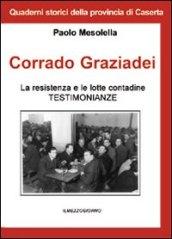 Corrado Graziadei. La resistenza, le ferrovie e le lotte contadine in Terra di Lavoro