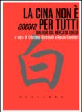 La Cina non è ancora per tutti. Dialoghi sul mercato cinese