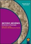 Metodo Mézières «rivoluzione in fisioterapia». Storia, teoria e pratica dell'ideatrice della rieducazione posturale