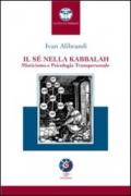 Il sé nella Kabbalah. Misticismo e psicologia transpersonale