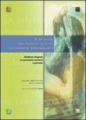 Il manuale del paziente affetto da sindrome fibromialgica. Gestione integrata tra persone sanitario e paziente