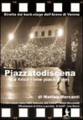 Piazzatodiscena (La lirica come piace a me)