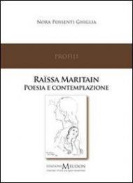 Raïssa Maritain. Poesia e contemplazione