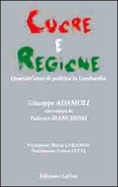 Cuore e regione. Quarant'anni di politica in Lombardia