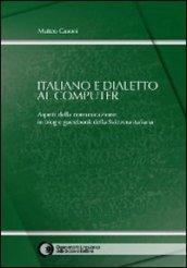 Italiano e dialetto al computer. Aspetti della comunicazione in blog e guestbook della Svizzera