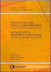 Vitalità di una lingua minoritaria. Aspetti e proposte metodologiche. Atti del Convegno (Bellinzona 15-16 ottobre 2010). Ediz. italiana, inglese e francese