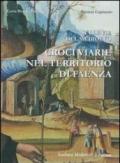 Sulle vie del Medioevo «croci viarie nel territorio di Faenza». Sculture mediovali a Faenza