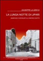 La lunga notte di Lipari. Anarchici e socialisti al confino coatto