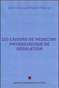 Les cahiers de medecine physiologique de regulation