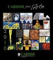 Carismi per l'arte 2010