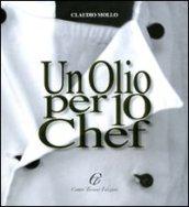 Un olio per 10 chef