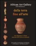 Dalla terra fino all'arte. Arte figurativa e cultura materiale dell'Africa occidentale. Ediz. italiana e inglese