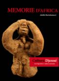 Memorie d'Africa, cultura Djenné. Arte figurativa e cultura materiale. Ediz. italiana e francese