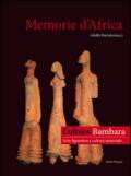 Memorie d'Africa, cultura Bambara arte figurativa e cultura materiale. Ediz. italiana e francese