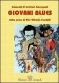 Giovani blues. Sulle orme di Pier Vittorio Tondelli