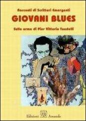 Giovani blues. Sulle orme di Pier Vittorio Tondelli