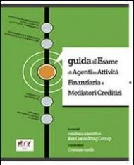 Guida all'esame di agenti in attività finanziaria e mediatori creditizi