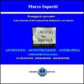 Chiuso per rapina. Proteggersi e prevenire. Furti, rapine, scippi, sequestri e borseggi