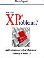 Xproblema? I problemi, i difetti del sistema operativo più usato