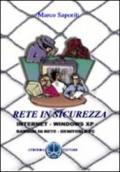 Rete in sicurezza. La posta, le chat, i motori di ricerca, la sicurezza della rete oggi