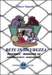 Rete in sicurezza. La posta, le chat, i motori di ricerca, la sicurezza della rete oggi