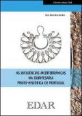 As influencias mediterranicas na ourivesaria proto-historica de Portugal