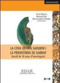 La cova de Can Sadurni i la prehistòria de Garraf. Recull de 30 anys d'investigacio. Ediz. catalana, francese e spagnola