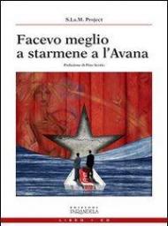 Facevo meglio a starmene a l'Avana. Con CD Audio