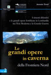 I sistemi difensivi e le grandi opere fortificate in Lombardia tra l'età moderna e la Grande Guerra: 2