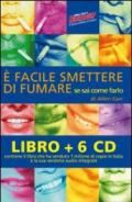 È facile smettere di fumare se sai come farlo. Audiolibro. CD Audio. Con libro