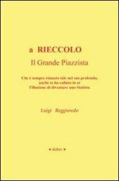 A rieccolo. Il grande piazzista. Che è sempre rimasto tale nel suo profondo, anche se ha cullato in sé l'illusione di diventare uno statista