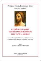 L'entrée dans le Christ de toute la richesse humaine et de toute la création