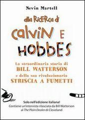 Alla ricerca di Calvin e Hobbes. La straordinaria storia di Bill Watterson e della sua rivoluzionaria striscia a fumetti