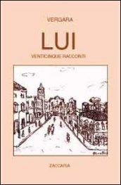 Lui. Venticinque racconti