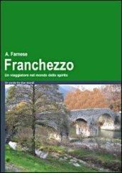 Franchezzo. Un viaggiatore nel mondo dello spirito