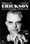 Milton H. Erickson. Un guaritore americano. Con DVD