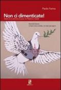 Non ci dimenticate! Diario di un cammino di pace tra Palestina e Israele