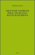 Cronache vasariane per il XXI secolo: rotte di inchiesta