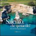 Salento: che spettacolo! Ediz. illustrata